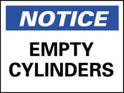 NMC - "Notice - Empty Cylinders", 10" Long x 14" Wide, Aluminum Safety Sign - Rectangle, 0.04" Thick, Use for Accident Prevention - Americas Industrial Supply