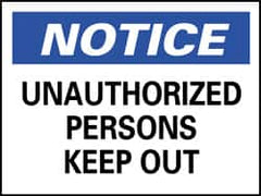 NMC - "Notice - Unauthorized Persons Keep Out", 10" Long x 14" Wide, Pressure-Sensitive Vinyl Safety Sign - Rectangle, 0.004" Thick, Use for Security & Admittance - Americas Industrial Supply