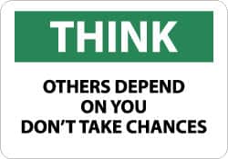 NMC - "Think - Others Depend on You - Don't Take Chances", 10" Long x 14" Wide, Aluminum Safety Sign - Rectangle, 0.04" Thick, Use for Accident Prevention - Americas Industrial Supply