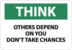 NMC - "Think - Others Depend on You - Don't Take Chances", 10" Long x 14" Wide, Aluminum Safety Sign - Rectangle, 0.04" Thick, Use for Accident Prevention - Americas Industrial Supply