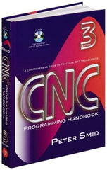 Industrial Press - CNC Programming Handbook Publication with CD-ROM, 3rd Edition - by Peter Smid, Industrial Press, 2007 - Americas Industrial Supply