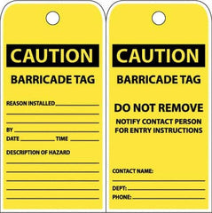 NMC - 3" High x 6" Long, CAUTION - BARRICADE TAG, English Safety & Facility Accident Prevention Tag - Tag Header: CAUTION, 2 Sides, Yellow Poly - Americas Industrial Supply