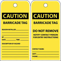 NMC - 3" High x 6" Long, CAUTION - BARRICADE TAG, English Safety & Facility Accident Prevention Tag - Tag Header: CAUTION, 2 Sides, Yellow Poly - Americas Industrial Supply