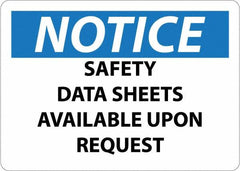 NMC - "Notice - Material Safety Data Sheets Available upon Request", 7" Long x 10" Wide, Pressure-Sensitive Vinyl Safety Sign - Square, Use for Workplace/Safety - Americas Industrial Supply
