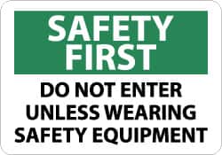 NMC - "Safety First - Do Not Enter Unless Wearing Safety Equipment", 7" Long x 10" Wide, Aluminum Safety Sign - Rectangle, 0.04" Thick, Use for Accident Prevention - Americas Industrial Supply