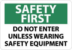 NMC - "Safety First - Do Not Enter Unless Wearing Safety Equipment", 7" Long x 10" Wide, Aluminum Safety Sign - Rectangle, 0.04" Thick, Use for Accident Prevention - Americas Industrial Supply