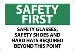 NMC - "Safety First - Safety Glasses, Safety Shoes and Hard Hats Required Beyond This Point", 10" Long x 14" Wide, Rigid Plastic Safety Sign - Rectangle, 0.05" Thick, Use for Accident Prevention - Americas Industrial Supply