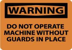 NMC - "Warning - Do Not Operate Machine without Guards in Place", 7" Long x 10" Wide, Aluminum Safety Sign - Rectangle, 0.04" Thick, Use for Accident Prevention - Americas Industrial Supply