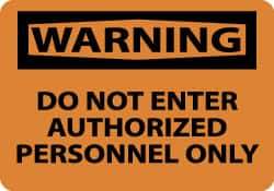 NMC - "Warning - Do Not Enter - Authorized Personnel Only", 7" Long x 10" Wide, Aluminum Safety Sign - Rectangle, 0.04" Thick, Use for Security & Admittance - Americas Industrial Supply
