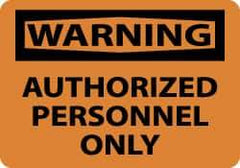 NMC - "Warning - Authorized Personnel Only", 7" Long x 10" Wide, Aluminum Safety Sign - Rectangle, 0.04" Thick, Use for Security & Admittance - Americas Industrial Supply