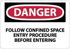 NMC - "Danger - Follow Confined Space Entry Procedure Before Entering", 7" Long x 10" Wide, Aluminum Safety Sign - Rectangle, 0.04" Thick, Use for Accident Prevention - Americas Industrial Supply