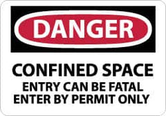 NMC - "Danger - Confined Space - Entry Can Be Fatal - Enter by Permit Only", 7" Long x 10" Wide, Aluminum Safety Sign - Rectangle, 0.04" Thick, Use for Accident Prevention - Americas Industrial Supply