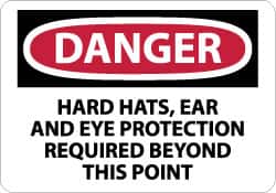 NMC - "Danger - Hard Hats, Ear and Eye Protection Required Beyond This Point", 7" Long x 10" Wide, Aluminum Safety Sign - Rectangle, 0.04" Thick, Use for Accident Prevention - Americas Industrial Supply