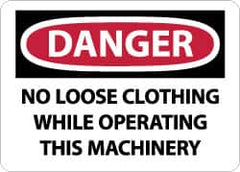 NMC - "Danger - No Loose Clothing While Operating This Machinery", 10" Long x 14" Wide, Aluminum Safety Sign - Rectangle, 0.04" Thick, Use for Accident Prevention - Americas Industrial Supply