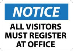 NMC - "Notice - All Visitors Must Register at the Office", 7" Long x 10" Wide, Aluminum Safety Sign - Rectangle, 0.04" Thick, Use for Security & Admittance - Americas Industrial Supply