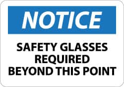 NMC - "Notice - Safety Glasses Required Beyond This Point", 7" Long x 10" Wide, Aluminum Safety Sign - Rectangle, 0.04" Thick, Use for Accident Prevention - Americas Industrial Supply