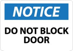 NMC - "Notice - Do Not Block Door", 7" Long x 10" Wide, Rigid Plastic Safety Sign - Rectangle, 0.05" Thick, Use for Accident Prevention - Americas Industrial Supply