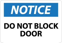 NMC - "Notice - Do Not Block Door", 10" Long x 14" Wide, Aluminum Safety Sign - Rectangle, 0.04" Thick, Use for Accident Prevention - Americas Industrial Supply