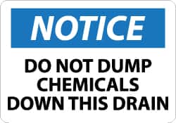 NMC - "Notice - Do Not Dump Chemicals Down This Drain", 7" Long x 10" Wide, Rigid Plastic Safety Sign - Rectangle, 0.05" Thick, Use for Accident Prevention - Americas Industrial Supply