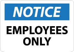NMC - "Notice - Employees Only", 10" Long x 14" Wide, Rigid Plastic Safety Sign - Rectangle, 0.05" Thick, Use for Security & Admittance - Americas Industrial Supply