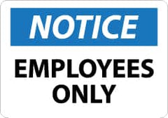NMC - "Notice - Employees Only", 10" Long x 14" Wide, Pressure-Sensitive Vinyl Safety Sign - Rectangle, 0.004" Thick, Use for Security & Admittance - Americas Industrial Supply