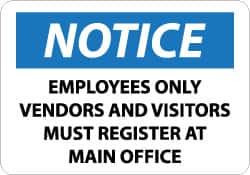 NMC - "Notice - Employees Only - Vendors and Visitors Must Register at Main Office", 10" Long x 14" Wide, Pressure-Sensitive Vinyl Safety Sign - Rectangle, 0.004" Thick, Use for Security & Admittance - Americas Industrial Supply