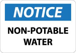 NMC - "Notice - Non-Potable Water", 7" Long x 10" Wide, Aluminum Safety Sign - Rectangle, 0.04" Thick, Use for Security & Admittance - Americas Industrial Supply