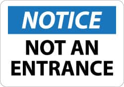 NMC - "Notice - Not An Entrance", 10" Long x 14" Wide, Aluminum Safety Sign - Rectangle, 0.04" Thick, Use for Security & Admittance - Americas Industrial Supply