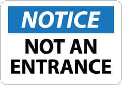 NMC - "Notice - Not An Entrance", 10" Long x 14" Wide, Rigid Plastic Safety Sign - Rectangle, 0.05" Thick, Use for Security & Admittance - Americas Industrial Supply