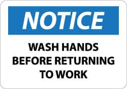 NMC - "Notice - Wash Hands Before Returning to Work", 7" Long x 10" Wide, Aluminum Safety Sign - Rectangle, 0.04" Thick, Use for Restroom, Janitorial & Housekeeping - Americas Industrial Supply