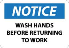 NMC - "Notice - Wash Hands Before Returning to Work", 7" Long x 10" Wide, Aluminum Safety Sign - Rectangle, 0.04" Thick, Use for Restroom, Janitorial & Housekeeping - Americas Industrial Supply