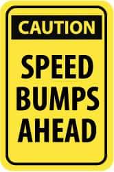 NMC - "Caution - Speed Bumps Ahead", 12" Wide x 18" High, Aluminum Traffic Control Signs - 0.08" Thick, Black on Yellow, High Intensity Reflectivity, Rectangle, Post Mount - Americas Industrial Supply