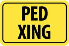 NMC - "Ped XING", 18" Wide x 12" High, Aluminum Pedestrian Crossing Signs - 0.08" Thick, Black on Yellow, Engineer Grade Reflectivity, Rectangle, Post Mount - Americas Industrial Supply