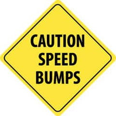 NMC - "Caution - Speed Bumps Ahead", 24" Wide x 24" High, Aluminum Traffic Control Signs - 0.08" Thick, Black on Yellow, High Intensity Reflectivity, Diamond, Post Mount - Americas Industrial Supply