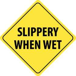 NMC - "Slippery When Wet", 24" Wide x 24" High, Aluminum Traffic Control Signs - 0.08" Thick, Black on Yellow, High Intensity Reflectivity, Diamond, Post Mount - Americas Industrial Supply