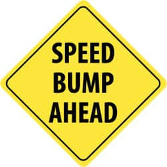 NMC - "Speed Bump Ahead", 24" Wide x 24" High, Aluminum Traffic Control Signs - 0.08" Thick, Black on Yellow, High Intensity Reflectivity, Diamond, Post Mount - Americas Industrial Supply