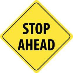 NMC - "Stop Ahead", 24" Wide x 24" High, Aluminum Traffic Control Signs - 0.08" Thick, Black on Yellow, High Intensity Reflectivity, Diamond, Post Mount - Americas Industrial Supply