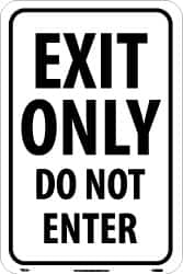 NMC - "Exit Only - Do Not Enter", 18" Wide x 24" High, Aluminum Parking Lot Traffic Signs - 0.08" Thick, Red on White, High Intensity Reflectivity, Rectangle, Post Mount - Americas Industrial Supply