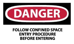 NMC - Accident Prevention Label, Header: DANGER - Legend: Danger - Follow Confined Space Entry Procedure Before Entering, English, Red, Black & White, 5" Long x 3" High, Sign Muscle Finish - Americas Industrial Supply