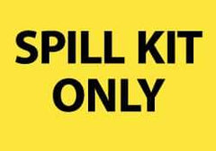NMC - Hazardous Materials Label - Legend: Spill Kit Only, English, Black & Yellow, 5" Long x 3" High, Sign Muscle Finish - Americas Industrial Supply