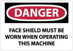 NMC - "Danger - Face Shield Must Be Worn When Operating This Machine", 10" Long x 14" Wide, Rigid Plastic Safety Sign - Rectangle, 0.05" Thick, Use for Accident Prevention - Americas Industrial Supply