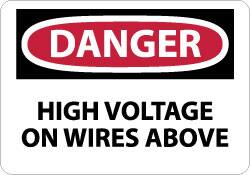 NMC - "Danger - High Voltage on Wires Above", 10" Long x 14" Wide, Rigid Plastic Safety Sign - Rectangle, 0.05" Thick, Use for Accident Prevention - Americas Industrial Supply