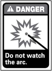 NMC - "Danger - Do Not Watch the Arc", 14" Long x 10" Wide, Rigid Plastic Safety Sign - Rectangle, 0.05" Thick, Use for Accident Prevention - Americas Industrial Supply