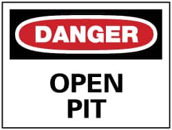 NMC - "Danger - Open Pit", 7" Long x 10" Wide, Aluminum Safety Sign - Rectangle, 0.04" Thick, Use for Accident Prevention - Americas Industrial Supply