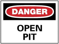 NMC - "Danger - Open Pit", 7" Long x 10" Wide, Aluminum Safety Sign - Rectangle, 0.04" Thick, Use for Accident Prevention - Americas Industrial Supply
