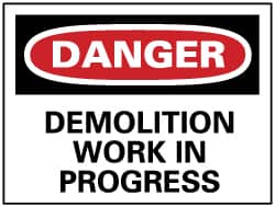 NMC - "Danger - Demolition Work in Progress", 10" Long x 14" Wide, Pressure-Sensitive Vinyl Safety Sign - Rectangle, 0.004" Thick, Use for Accident Prevention - Americas Industrial Supply