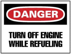 NMC - "Danger - Turn off Engine While Refueling", 7" Long x 10" Wide, Pressure-Sensitive Vinyl Safety Sign - Rectangle, 0.004" Thick, Use for Accident Prevention - Americas Industrial Supply