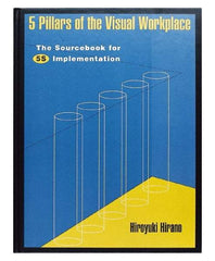 Made in USA - 5 Pillars of the Visual Workplace: The Sourcebook for 5S Implementation Publication, 1st Edition - by Hiroyuki Hirano, 1995 - Americas Industrial Supply