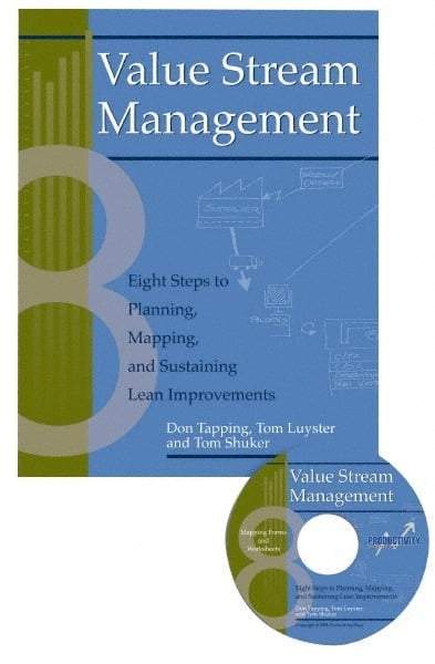 Made in USA - Value Stream Management: Eight Steps to Planning, Mapping, and Sustaining Lean Improvements Publication with CD-ROM, 1st Edition - by Don Tapping, Tom Luyster & Tom Shuker, 2002 - Americas Industrial Supply