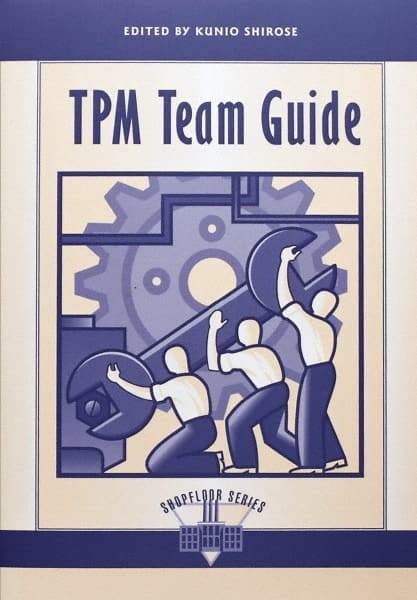 Made in USA - TPM Team Guide Publication, 1st Edition - by Edited by Kunio Shirose, 1995 - Americas Industrial Supply